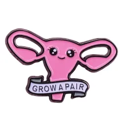 "GROW A PAIR" - eierstokken van vrouwen - broche - speldBroches