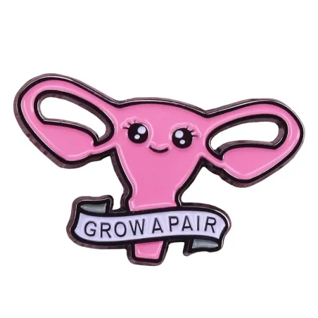 "GROW A PAIR" - eierstokken van vrouwen - broche - speldBroches