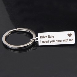 Drive Safe I Need You Here With Me - keychainKeyrings