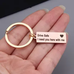 Drive Safe Ik heb je hier bij me nodig - sleutelhangerSleutelhangers