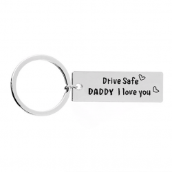 Drive Safe Daddy I Love You - sleutelhangerSleutelhangers